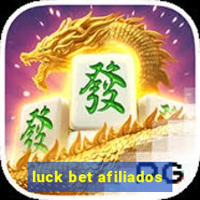 luck bet afiliados